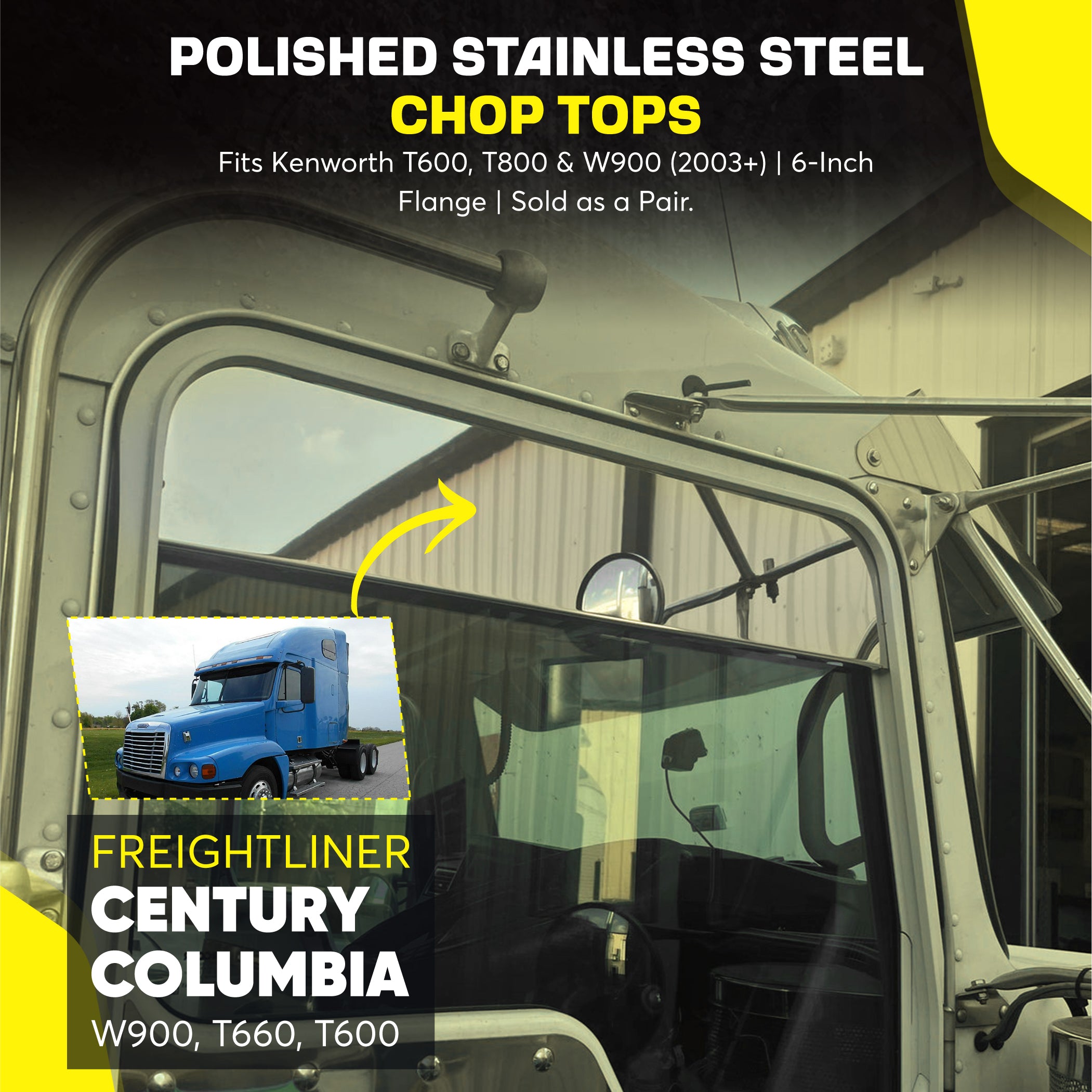 6 Inch Windows Chop Top Set Stainless Steel Compatible with Kenworth T600, T800 & W900
