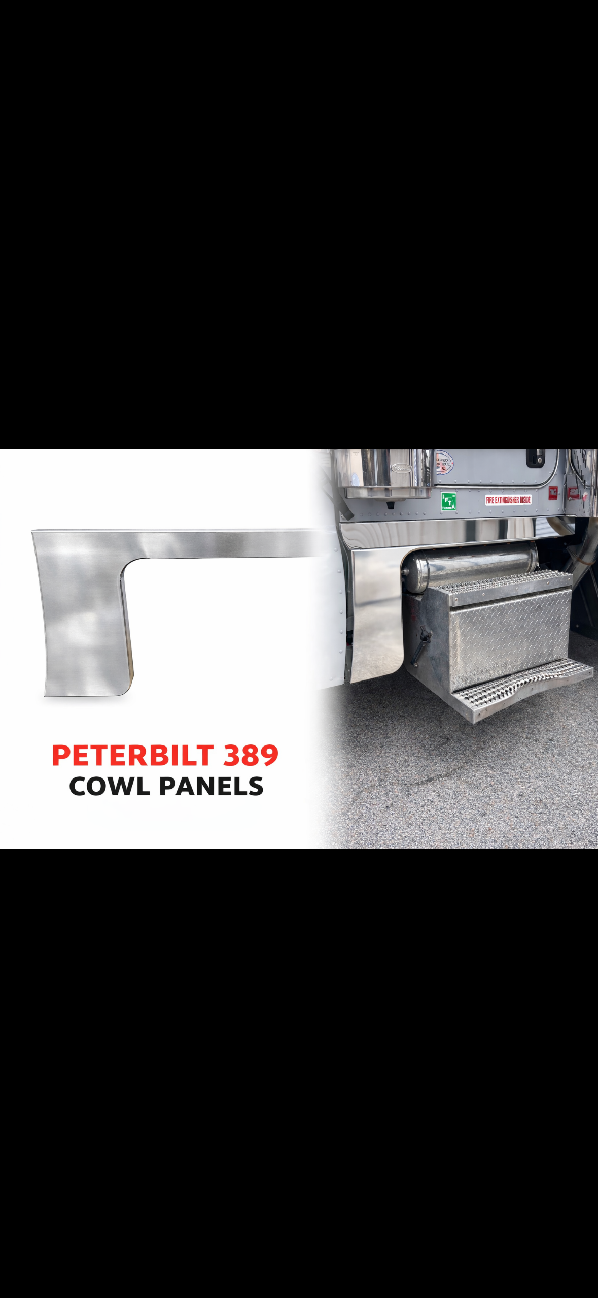 Peterbilt 389 cowl panels 304 stainless 4 inches with under glow set