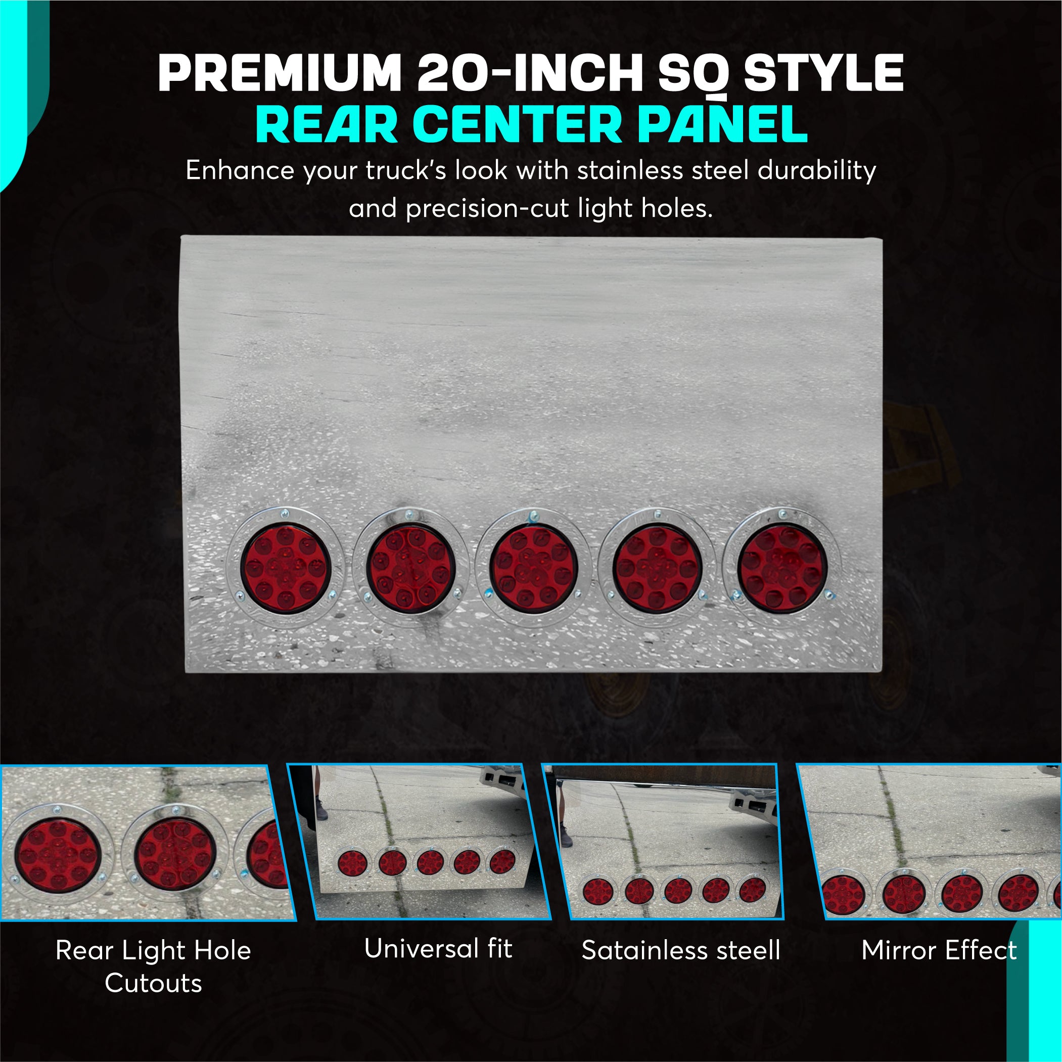 Rear Center Panel 20 Inch SQ Style Stainless Steel W/ 4 - 4 Inch 5 - 2 Inch On Front And W/ 2-4 Inch Light Holes Cutouts On The Back | Universal Fit | Lighs Not Includedront And  W