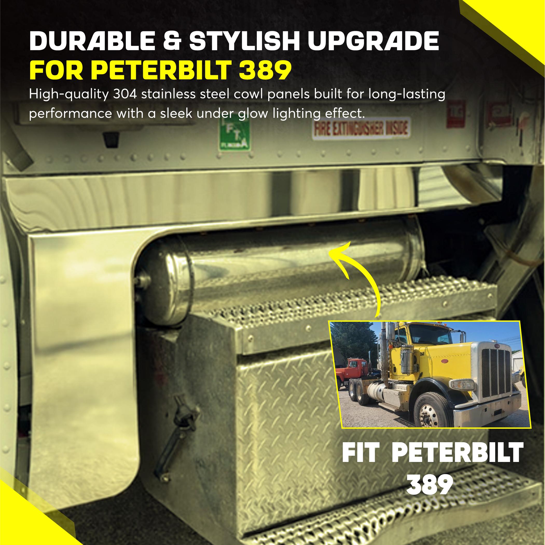 Peterbilt 389 cowl panels 304 stainless 4 inches with under glow set